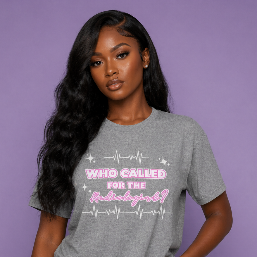 "Who Called for Radiologist? Tee — Radiologist T‑Shirt