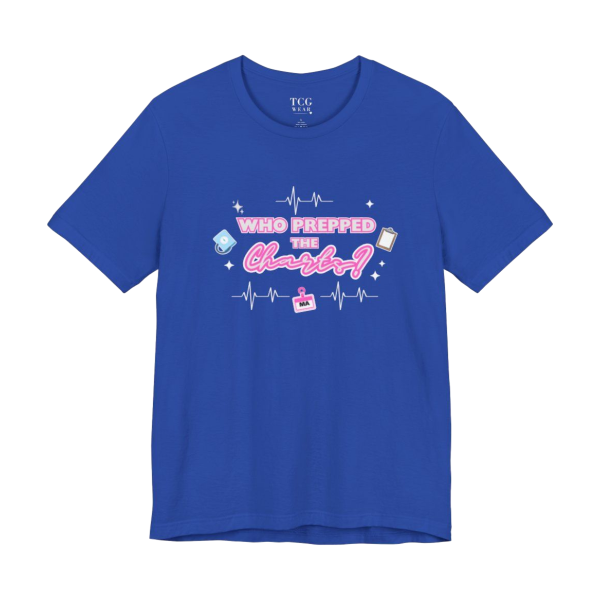 "Who Prepped the Chart? Medical Assistant T-shirt