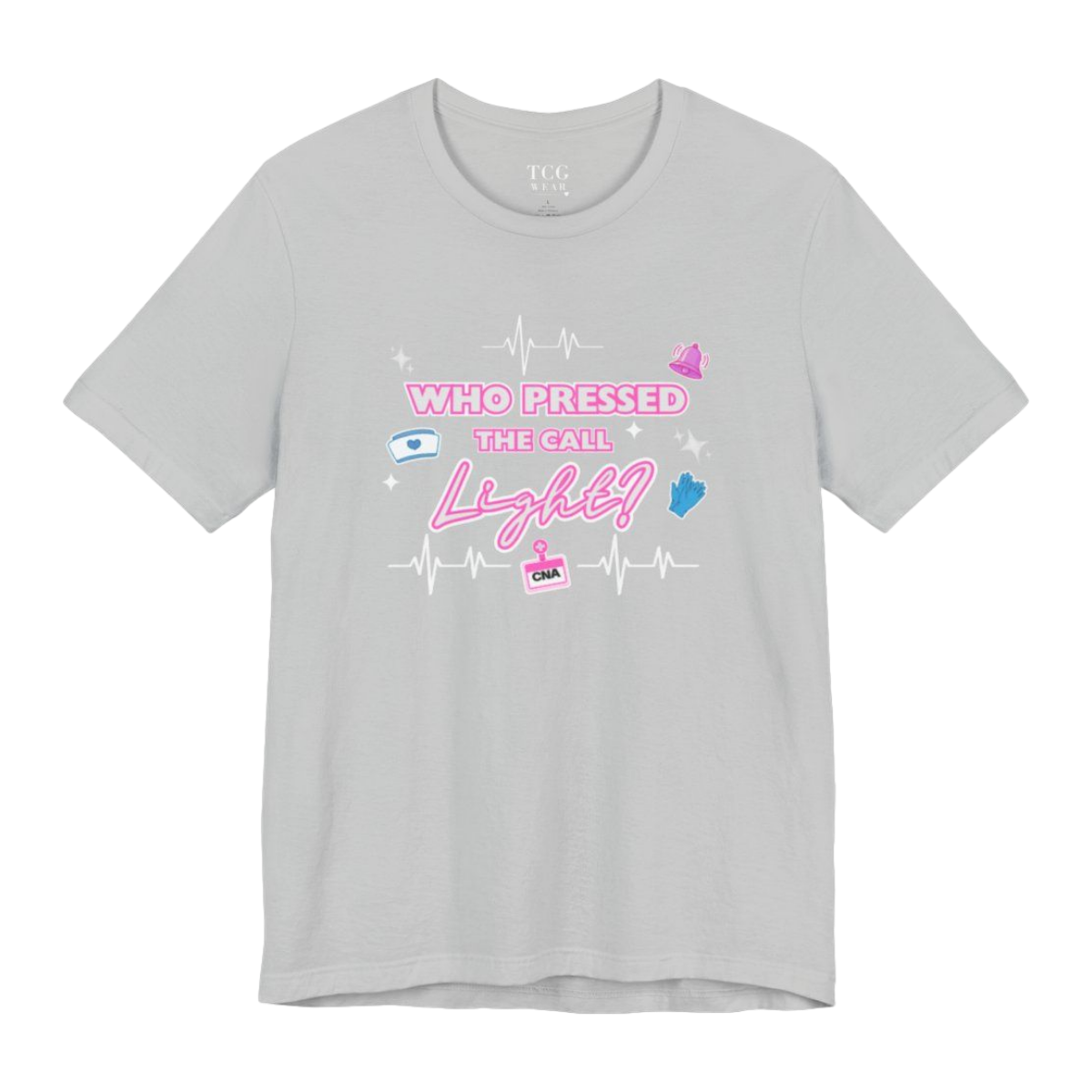 "Who Pressed the Call Light?" CNA T-Shirts