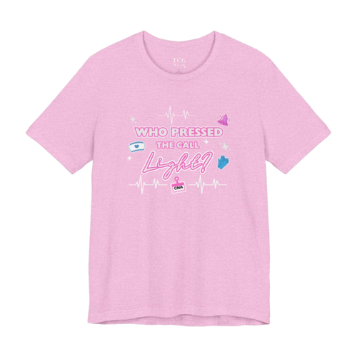 "Who Pressed the Call Light?" CNA T-Shirts