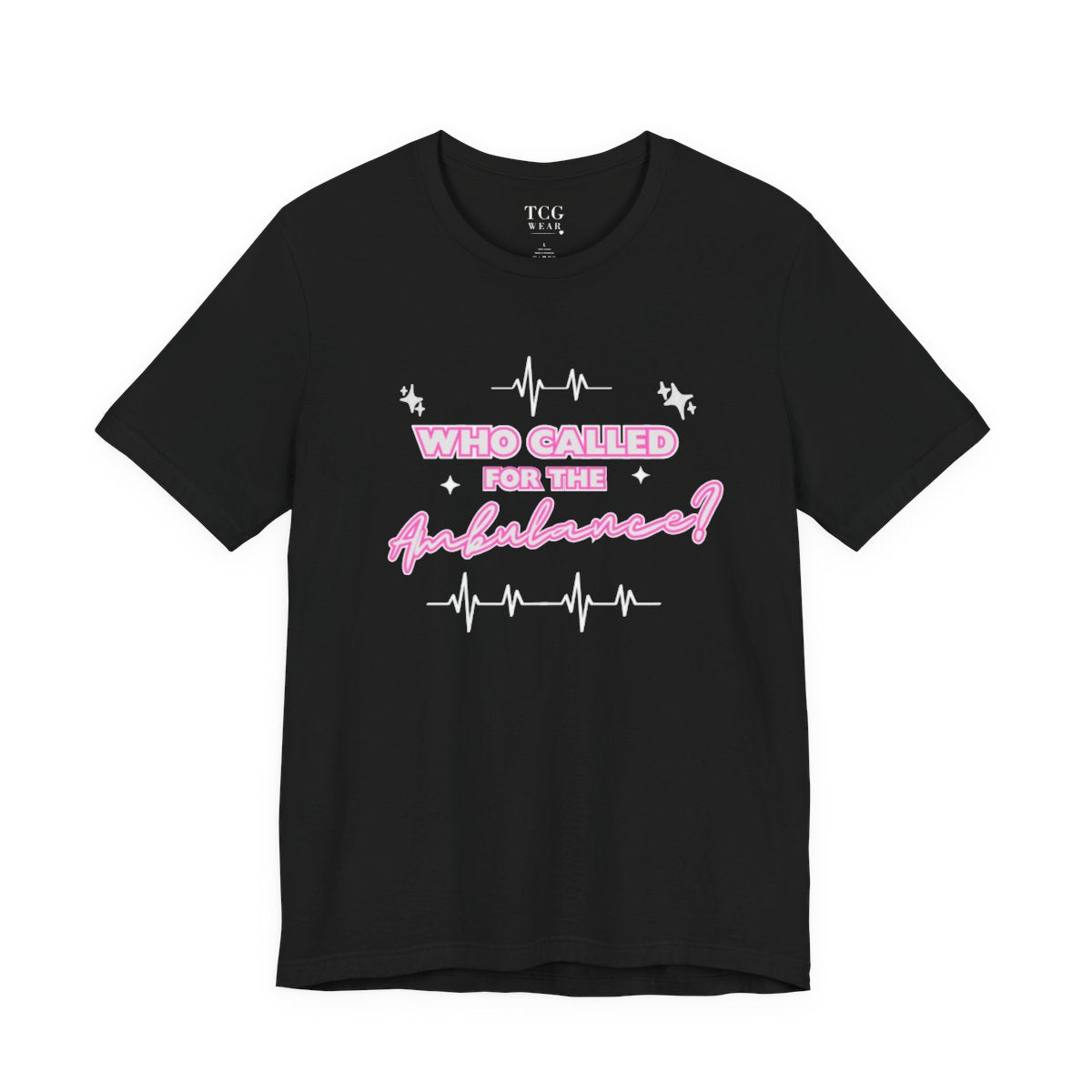 "Who called for the ambulance?" EMT T-shirts